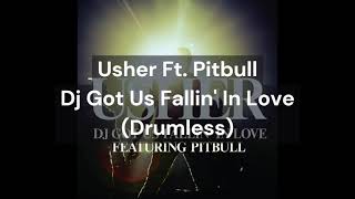 Usher Ft. Pitbull - Dj Got Us Fallin' In Love (Drumless)