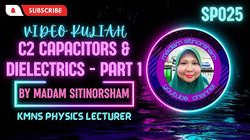 VIDEO KULIAH CHAPTER 2 CAPACITORS & DIELECTRICS - PART 1