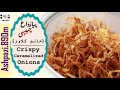 Crispy caramelized onions    persian piaz dagh             