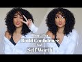 How To: Build Confidence and Know Your Worth #GirlTalk