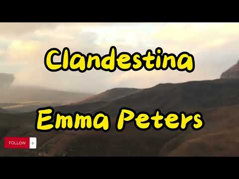 Clandestina  Emma peters  (lyrics)