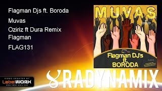 Flagman Djs ft. Boroda - Muvas (Oziriz ft Dura Remix)