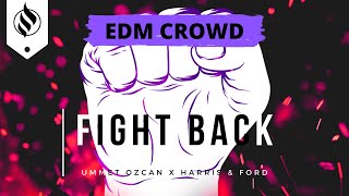 Ummet Ozcan x Harris & Ford - Fight Back (Extended Mix)