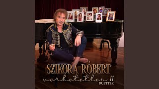 Mikor Az Ég A Földre Zuhan Úgy Szeretlek, Úgy Szeretlek Feat. Rúzsa Magdolna