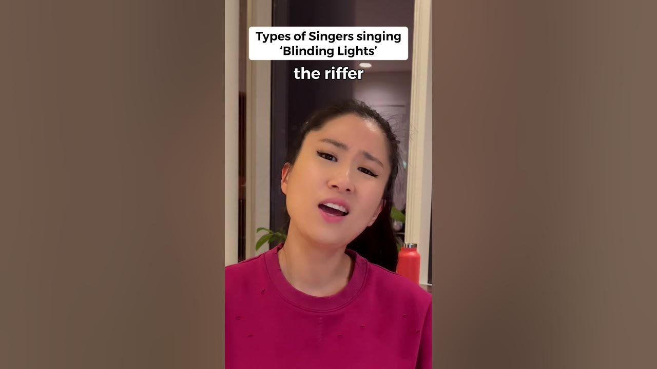 Types of Singers - Blinding Lights by The Weeknd
