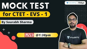 Mock Test for CTET - EVS | Part 1 | Saurabh Sharma | Unacademy Vidya