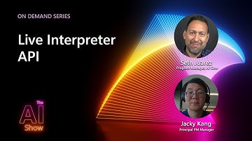 AI Show: On Demand | Live Interpreter API