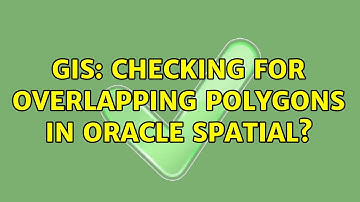 GIS: Checking for overlapping polygons in Oracle Spatial?