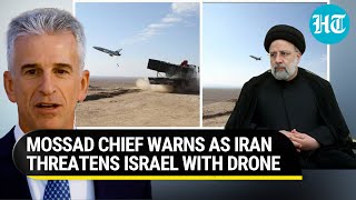 Iran dares Israel with ‘suicide’ drone, Mossad Chief fumes; ‘Nuke deal won’t give immunity’