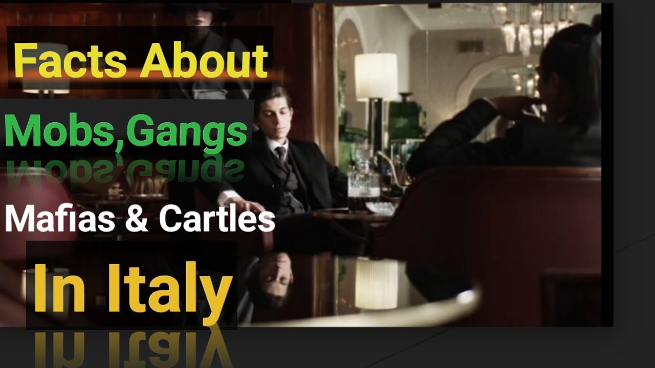 Facts About Mobs Gangs And Mafias In Italy Italian Mafia History facts-about-mobs-gangs-and-mafias-in-italy-italian-mafia-history