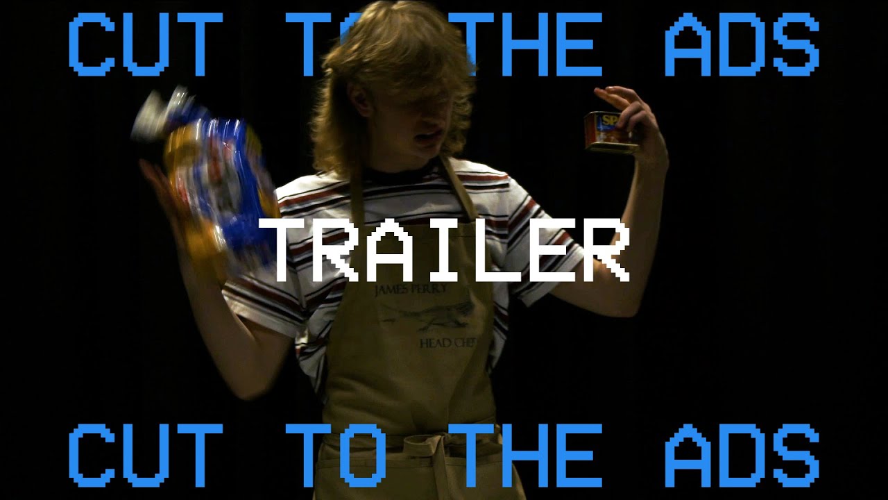 CUT TO THE ADS - TRAILER