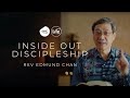 Inside Out Discipleship | Rev Edmund Chan