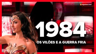 Mulher-Maravilha | Por que 1984?