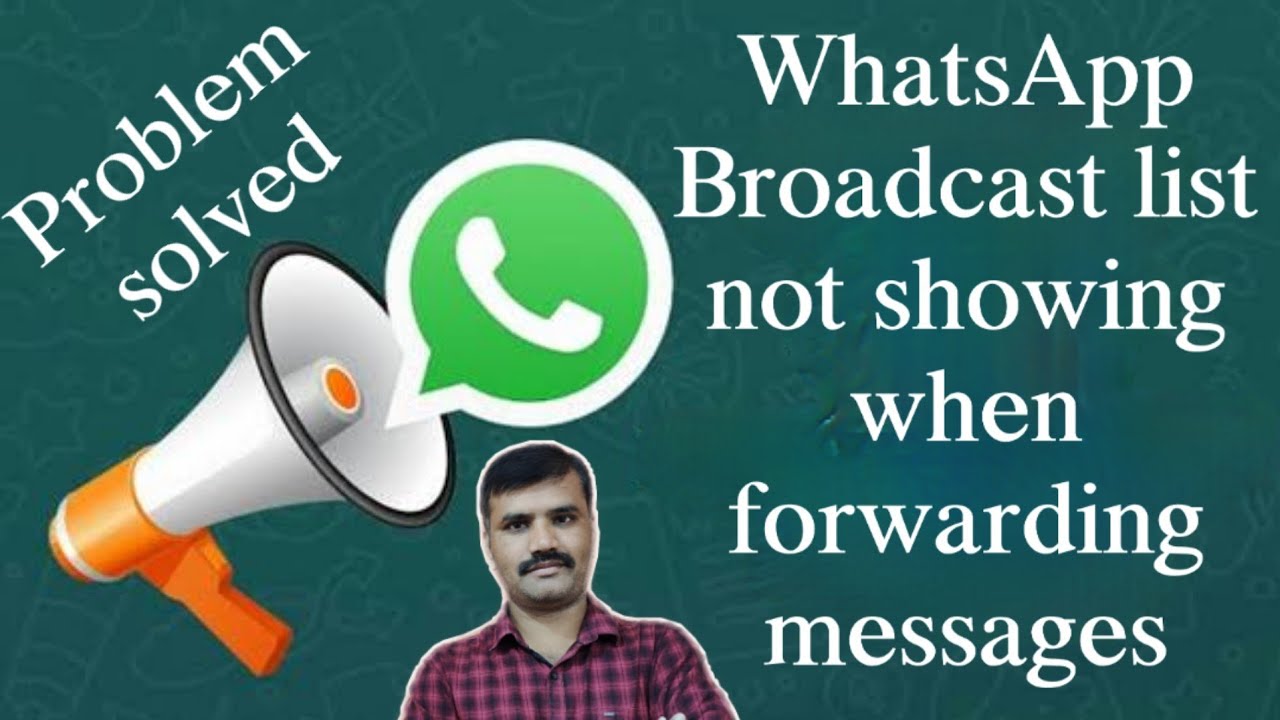 whatsapp broadcast list not showing when forwarding messages