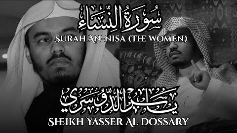 Surah An-nisa (the women) By Sheikh Yasser Al dossary | ياسر الدوسري سورة النساء