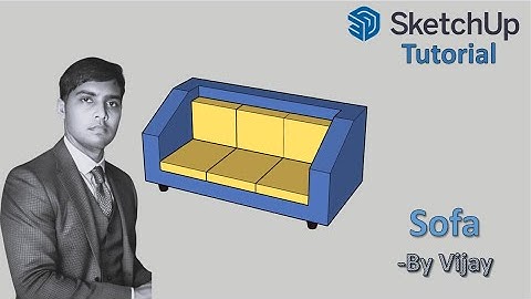 Sketchup Tutorial: How to make a Sofa ? || By Vijay #sketchup #cad #3d #3dmodeling