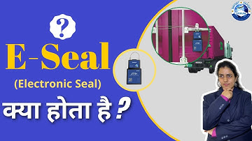 E-Seal क्या होता है ? | Import Export Forum | Training Institute | Start Import Export Business|