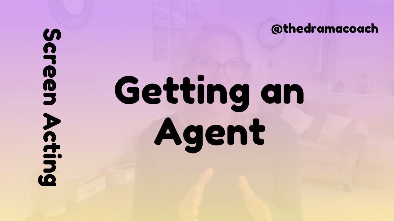 How to get an Acting Agent - YouTube