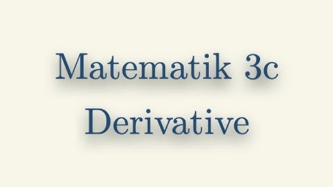 Matematik 3c, Derivative