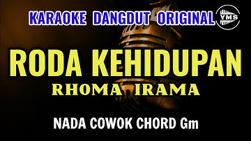 RODA KEHIDUPAN - RHOMA IRAMA || KARAOKE DANGDUT ORIGINAL || NADA COWOK