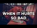 Vinesong When It Hurts So Bad Lyric Video Vinesong When It Hurts So Bad Lyric Video