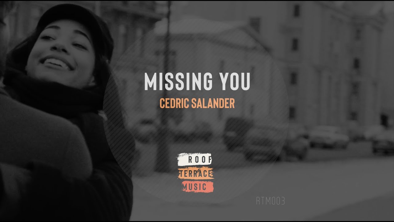 Missing You (Original Mix) | Cedric Salander 🎶🔥 adlı videoyu YouTube'da izle Missing You (Original Mix) | Cedric Salander 🎶🔥 adlı videoyu YouTube'da izle