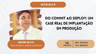 Do Commit ao Deploy: Um Case Real de Implantação em Produção |  Igson Silva | Java Amazonas