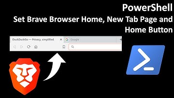 PowerShell: Set Brave Browser Home, New Tab Page and Home Button