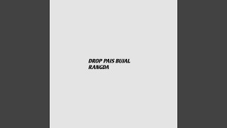 DROP PAIS BUJAL RANGDA (Remastered 2025)