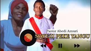 SIWEZI PEKE YANGU KUSHINDA VYA DUNIA ( Official Video ) by Pastor Abedi. 