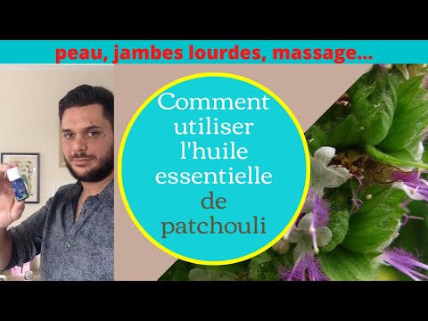 Vidéo: Huile De Patchouli: Utilisations, Avantages Et Effets Secondaires