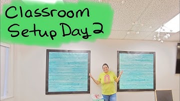 Classroom Setup Day 2 - Moving In and Bulletin Board Disaster (Fourth Grade)