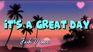 It's a Great Day lyrics_song by Jah Vinci