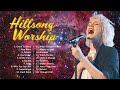 Best Morning Hillsong Praise And Worship Songs Playlist 2023🙏Beautiful 100 Hillsong Worship 2023 #6