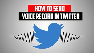 How To Send Voice Record in Twitter