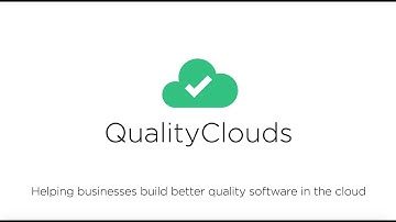 Quality Clouds helps businesses build better quality software in the cloud