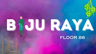 Floor 88 - Baju Raya (Lirik Video)