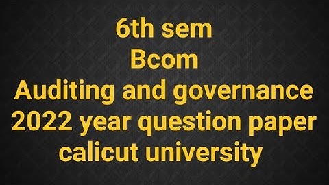 6th sem bcom auditing and corporate governance 2022 year question paper calicut university