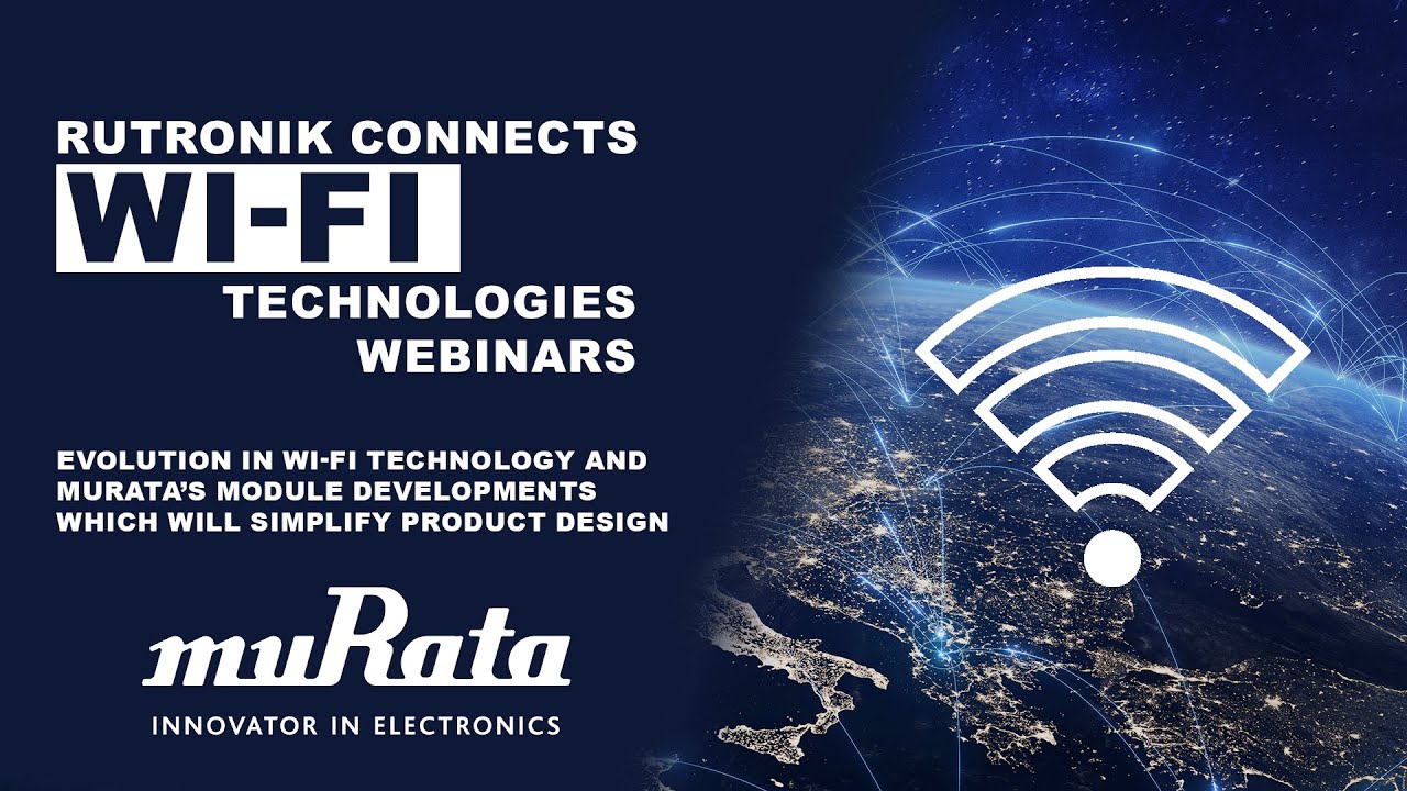 Wi R Technology Rutronik Wi-Fi Technologies Webinars- Evolution in Wi-Fi Technology and ...
