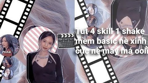 Tut 4 skill basic và 1 intro mềm 💦🌹💝||#enhtut #29