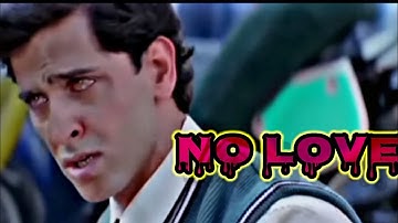 HRITIK ROSHAN - NO LOVE EDIT | HRITIK ROSHAN EDIT | NO LOVE EDIT | SHUBH SONG EDIT| ATTITUDE STATUS