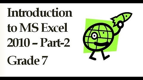 Microsoft Excel - An Introduction | Class 7 |  (Part 2)