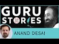 Gurustories with anand desai ji gurudev artofliving