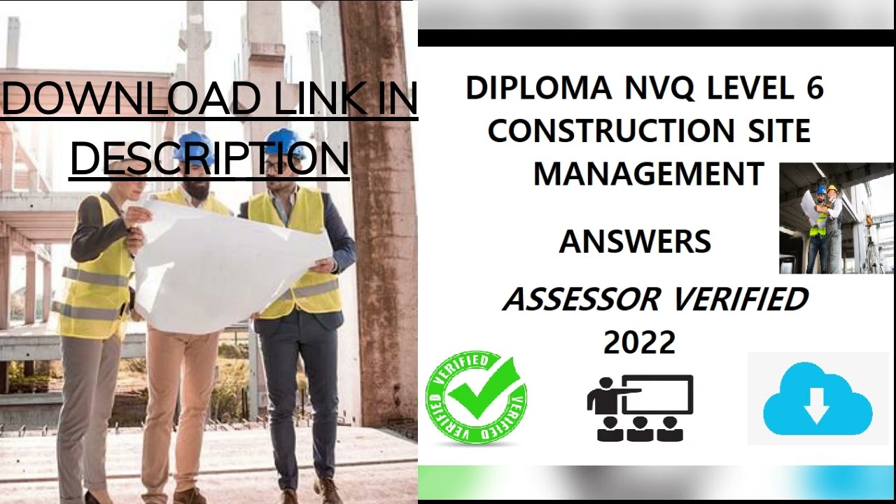 LEVEL 6 NVQ DIPLOMA Construction Site Management ASSESSOR VERIFIED ANSWERS *INSTANT DOWNLOAD*
