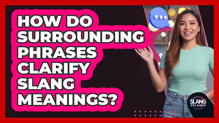 How Do Surrounding Phrases Clarify Slang Meanings?