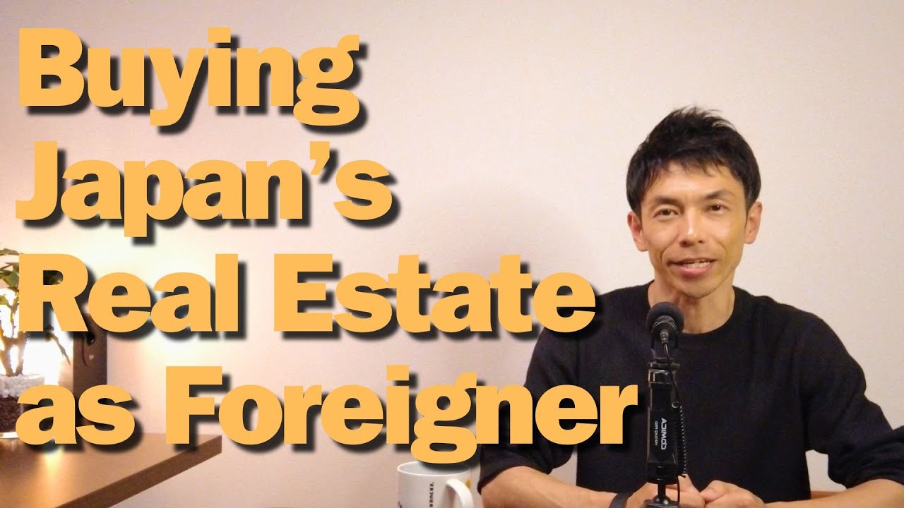 Buying Japan’s Real Estate as a Foreigner YouTube