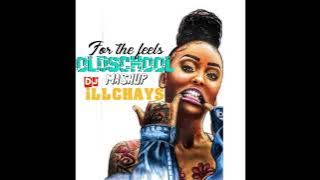 DJiLLCHAYS - FOR THE FEELS OLDSCHOOL MASHUP 2021