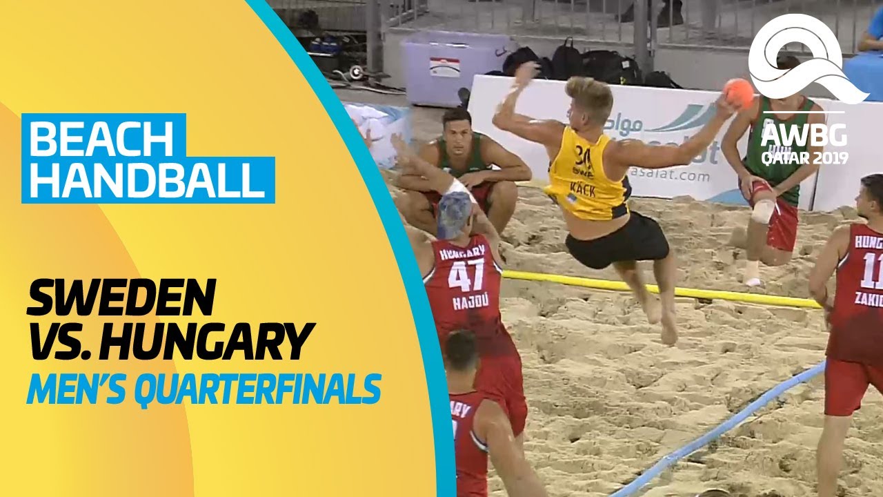 Beach Handball - Sweden vs Hungary | Men's Quarterfinals | ANOC World Beach Games Qatar 2019  | Full