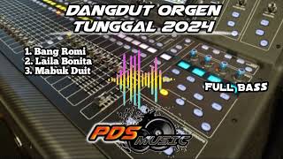 DANGDUT ORGEN TUNGGAL 2024 FULL BASS