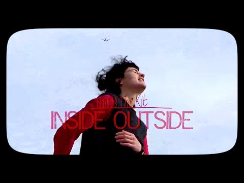 This Is The Kit - Inside Outside (Official Video)